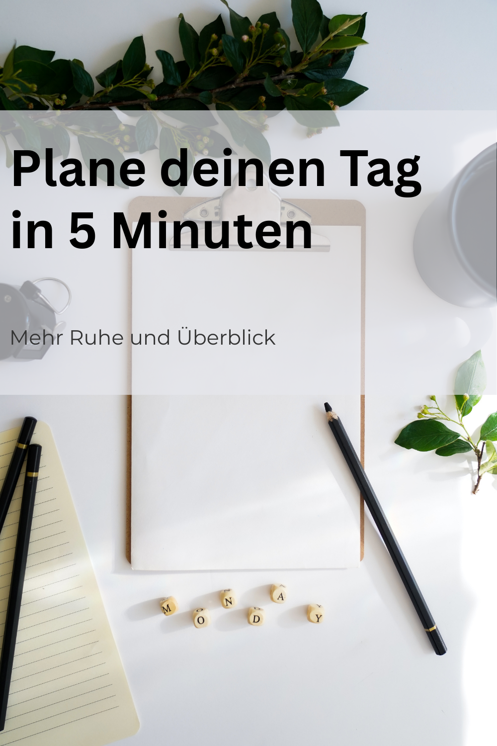 So planst du deinen Tag in nur 5 Minuten