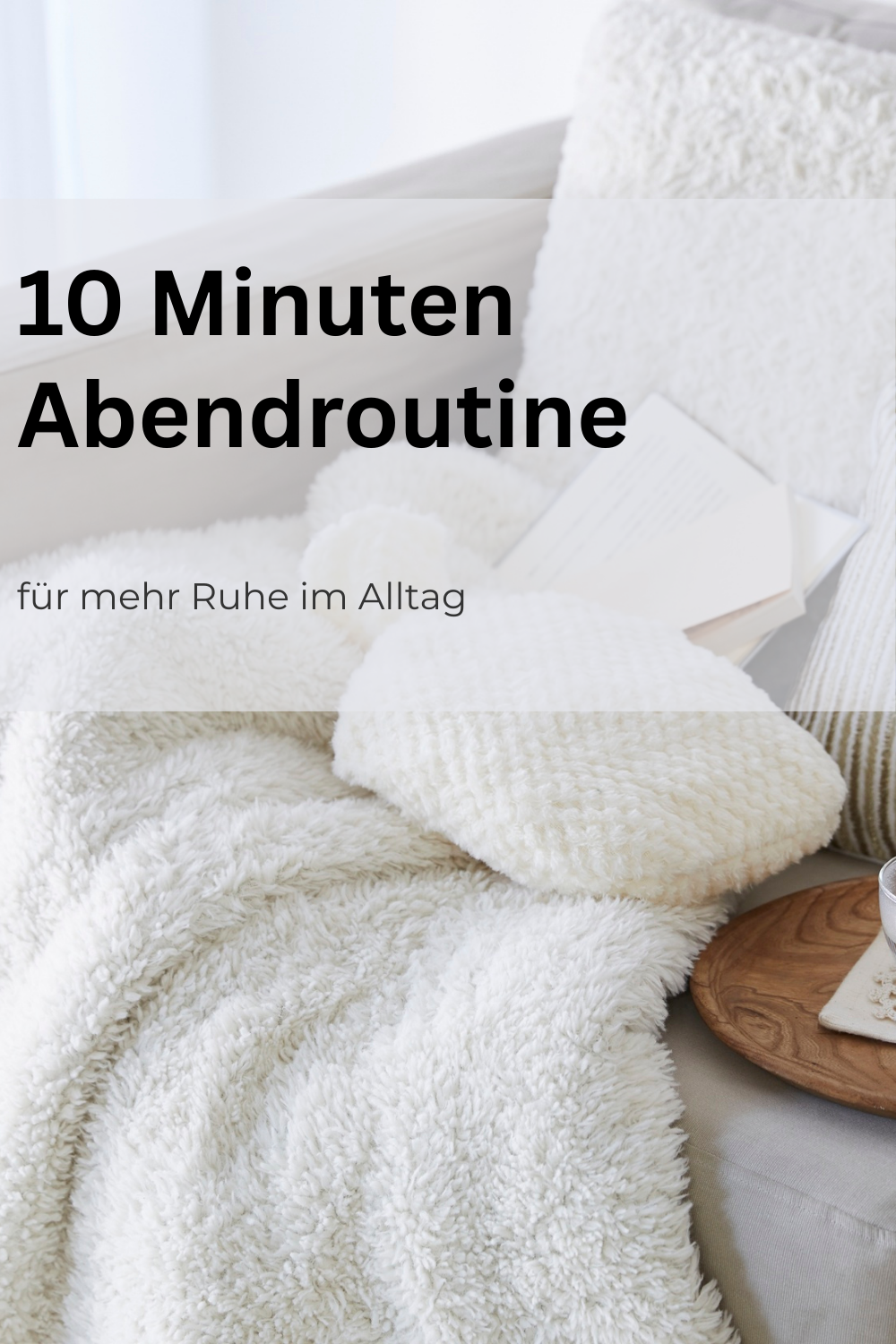 Eine 10-Minuten-Abendroutine für mehr Ruhe
