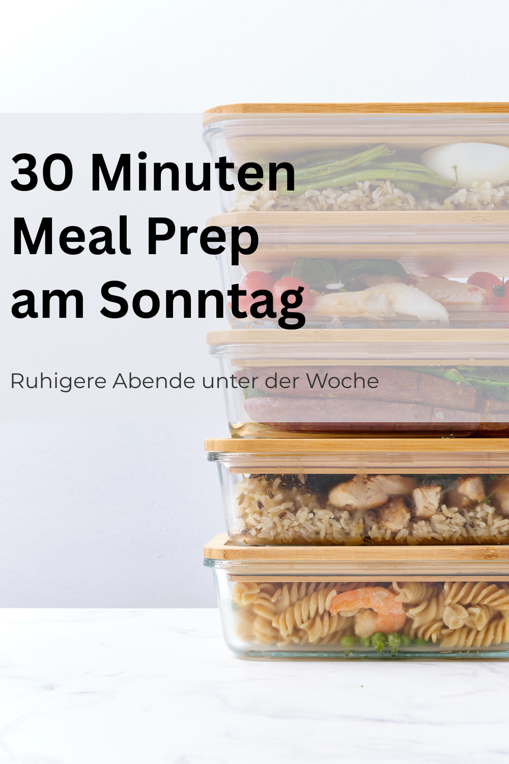 Das 30-Minuten-Sonntags-Meal-Prep für eine ruhigere Woche