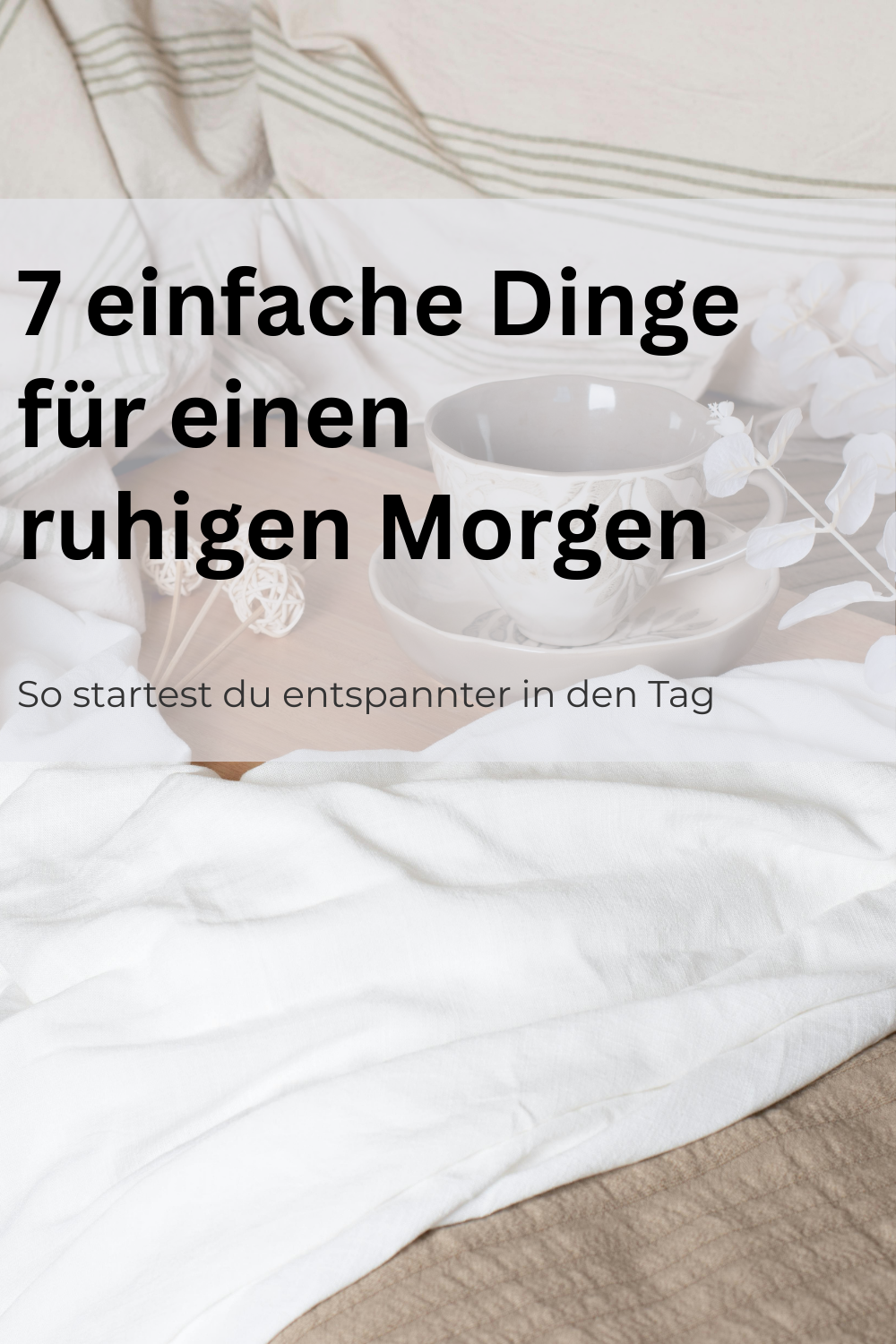 7 einfache Dinge, die deinen Morgen ruhiger machen