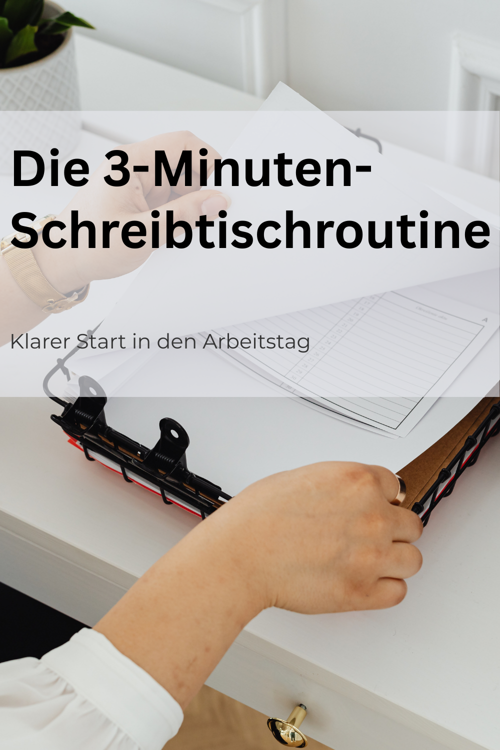 Die 3-Minuten-Schreibtischroutine für einen klaren Arbeitstag