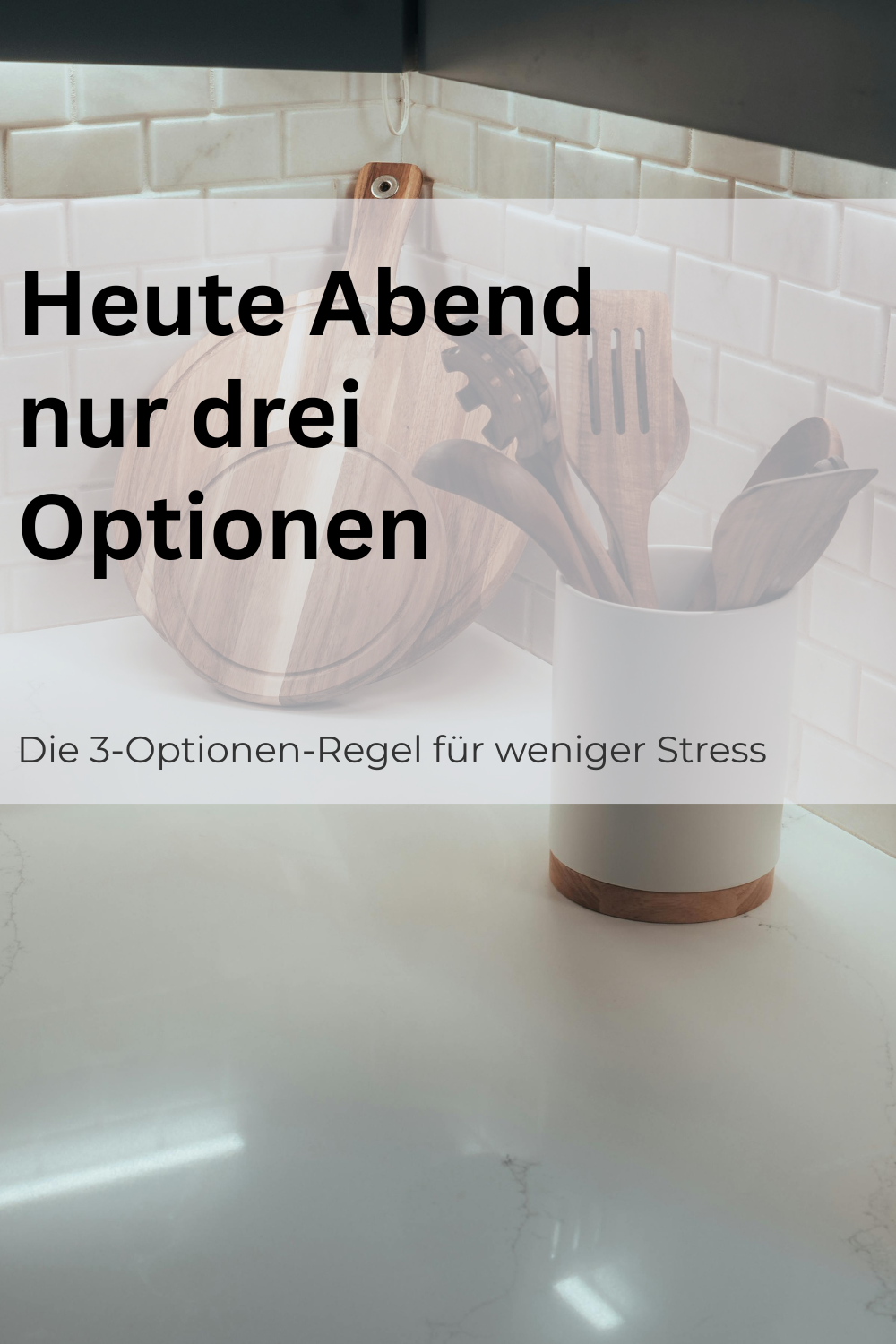 Die 3-Optionen-Regel: So wird das Abendessen sofort entspannter