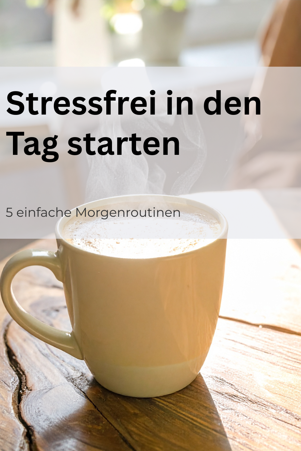 5 einfache Morgenroutinen für einen stressfreien Start in den Tag