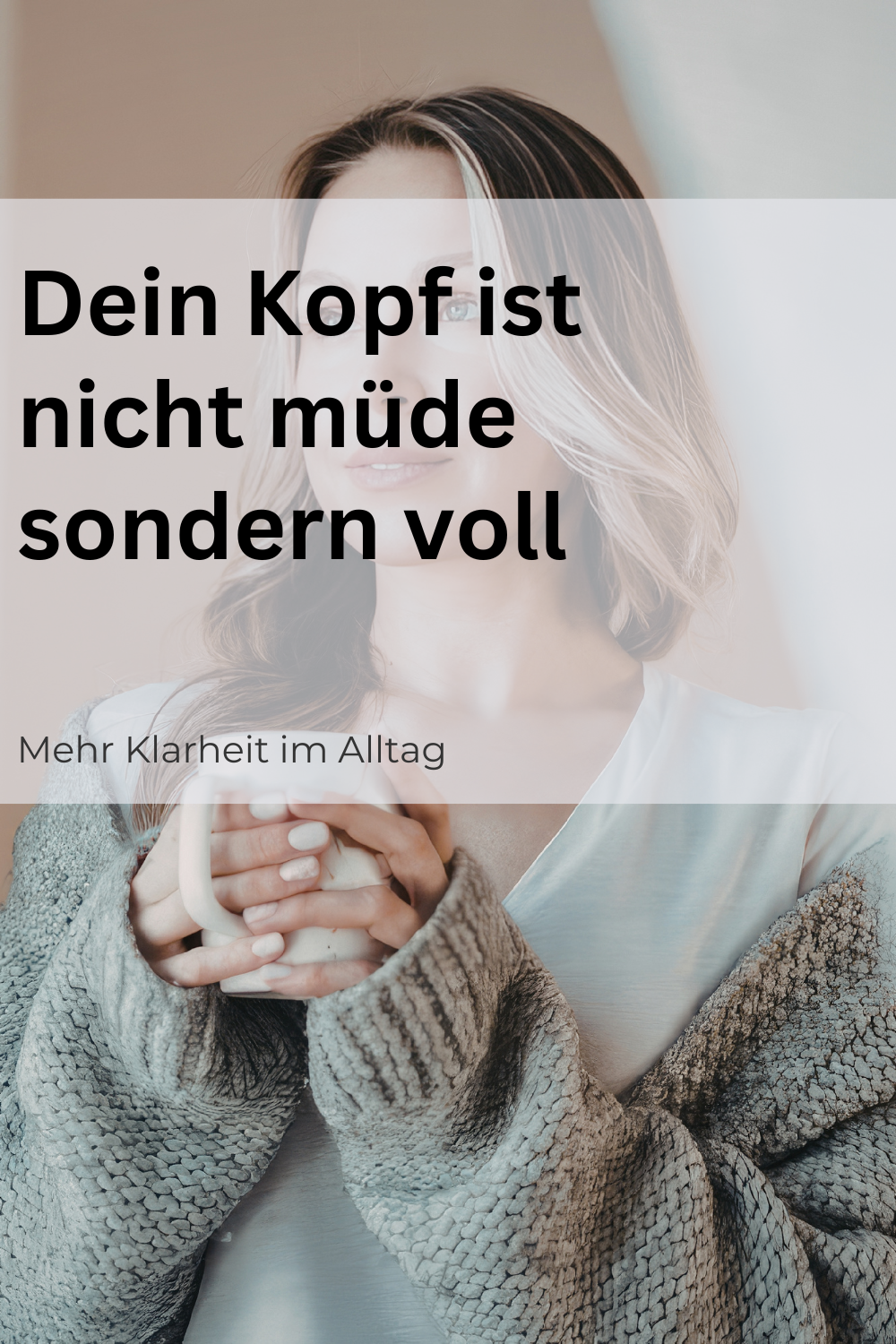 Warum dein Kopf nicht müde ist – sondern überfüllt