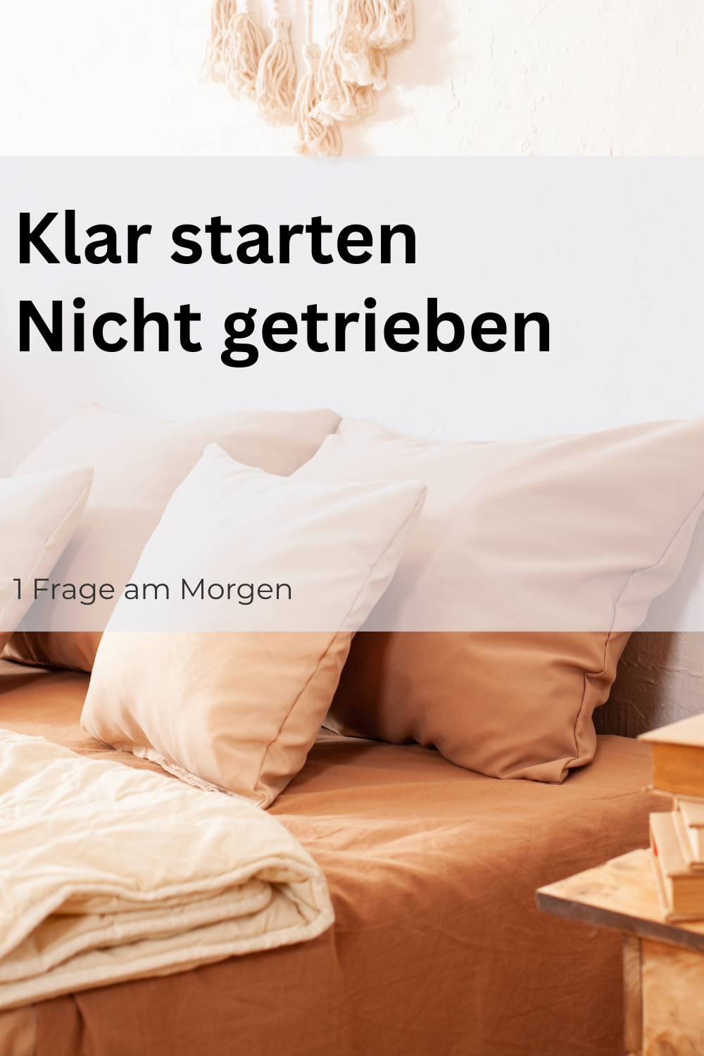 Die 1-Frage-Morgenroutine: So startest du klar statt getrieben in den Tag