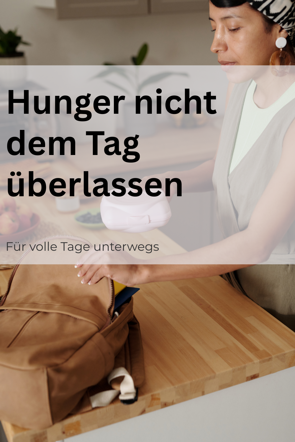 Die Mitnahme-Mahlzeit: So verhinderst du, dass aus Hunger spontaner Stress wird
